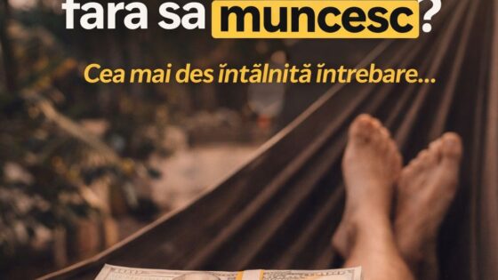 Cum sa faci bani fara sa muncesti: adevarul despre venituri usoare