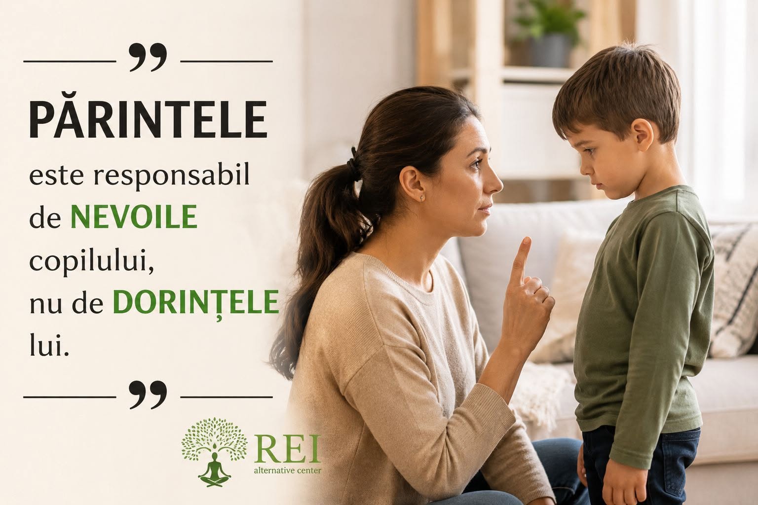 Parintele este responsabil de nevoile copilului, nu de toate dorintele lui